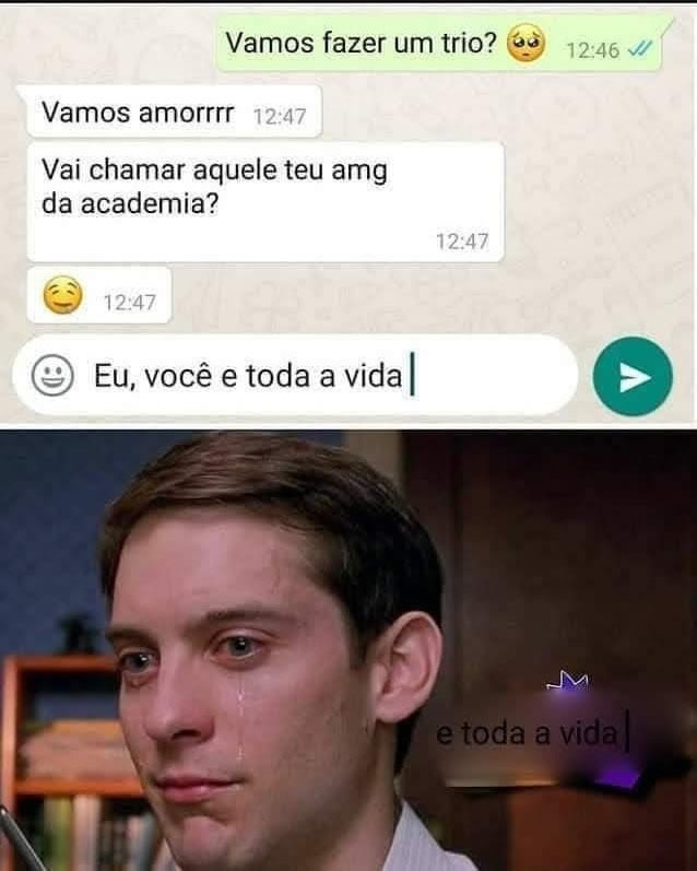 O único trio que fiz foi: eu, a ilusão e o print