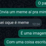 Meu pai mandou um meme... e eu nunca mais fui o mesmo