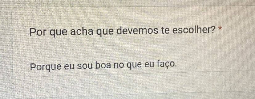 Sinceridade nível hard: respondeu o formulário como quem joga currículo e carta de demissão ao mesmo tempo