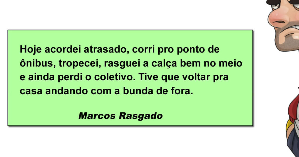 A vergonhosa saga da calça rasgada e do ônibus perdido A vergonhosa saga da calça rasgada e do ônibus perdido