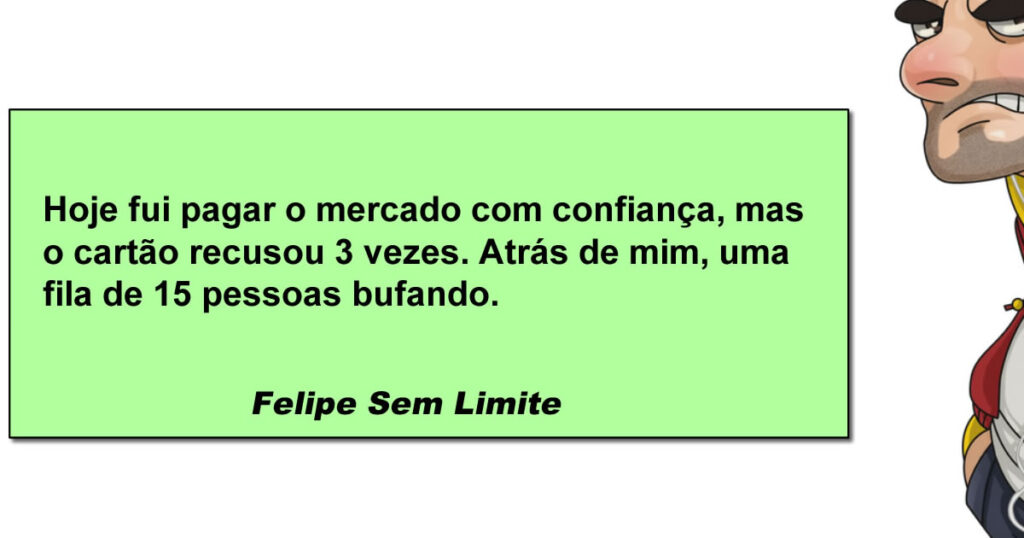 Cartão recusado, humilhação aprovada em 3x sem juros Cartão recusado, humilhação aprovada em 3x sem juros
