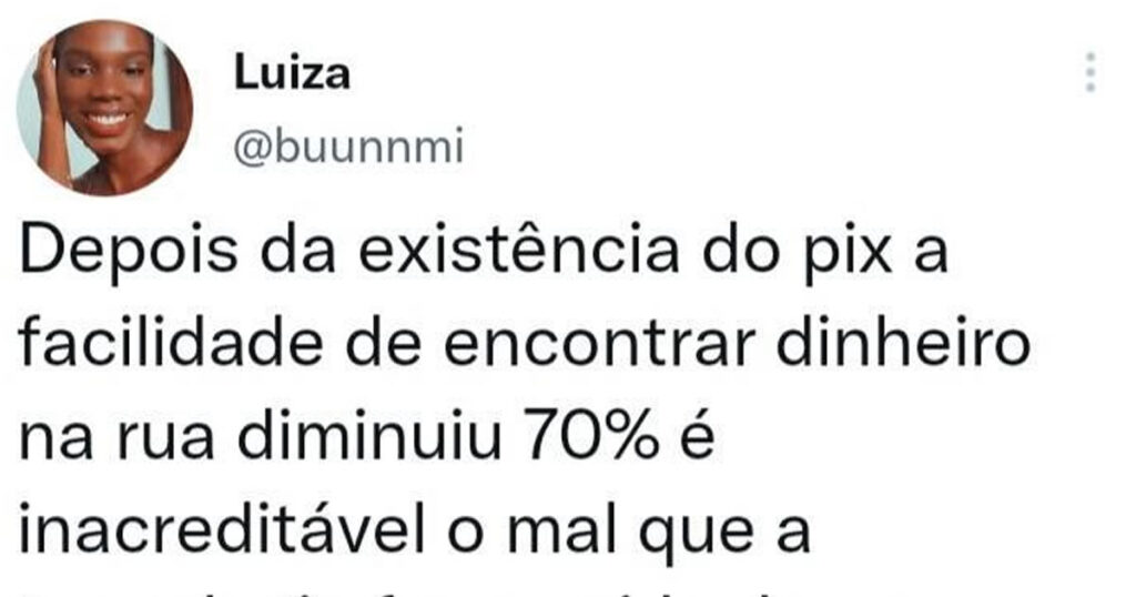 O Pix matou o sonho de achar dinheiro na rua O Pix matou o sonho de achar dinheiro na rua