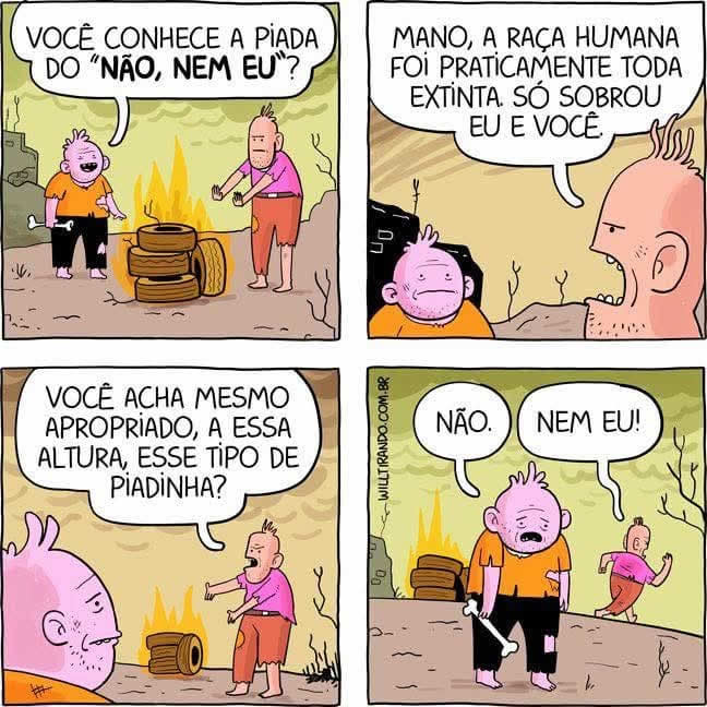 Quando a humanidade acaba, mas a piada continua