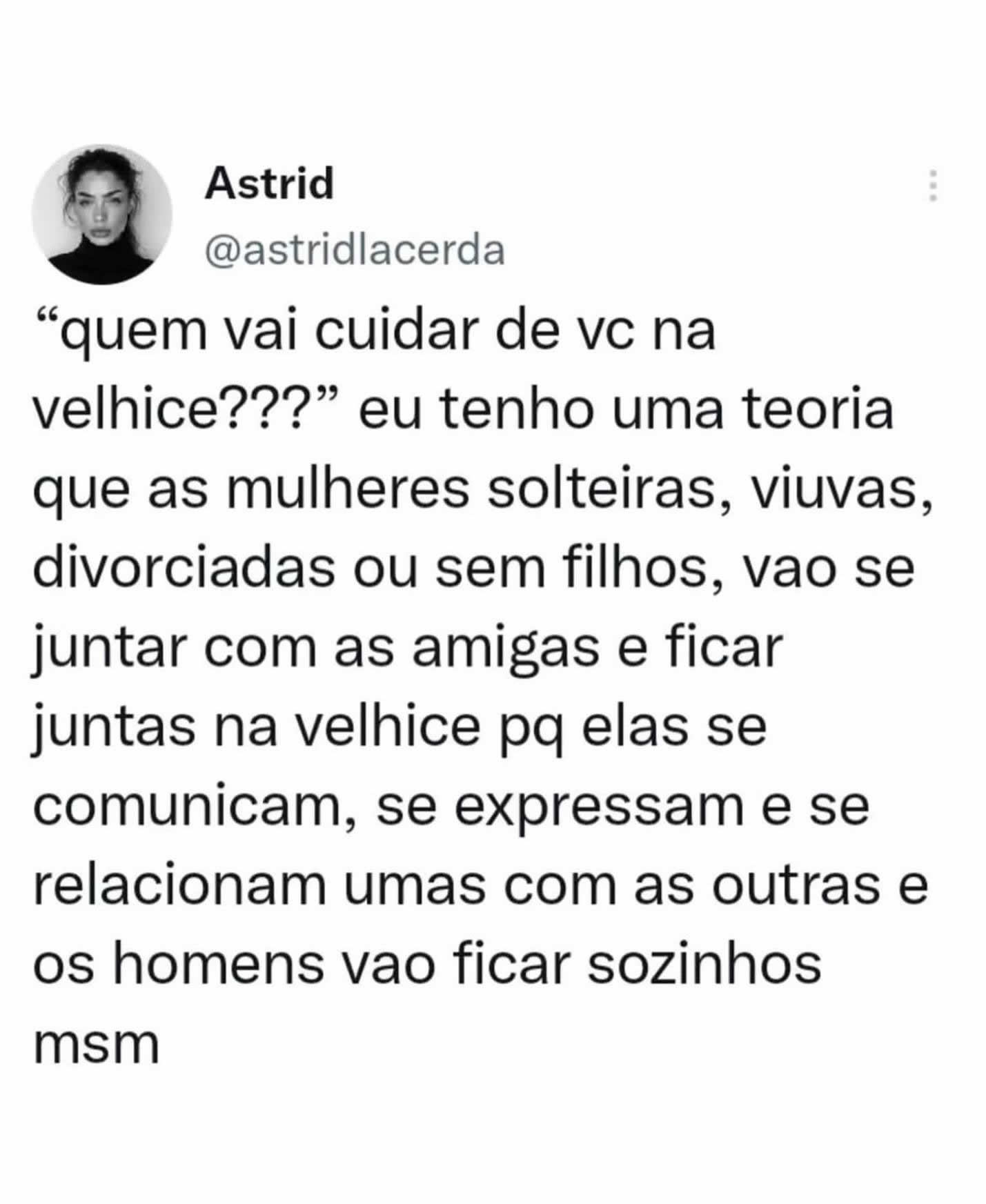 Velhice feminina em república, velhice masculina em solidão Velhice feminina em república, velhice masculina em solidão