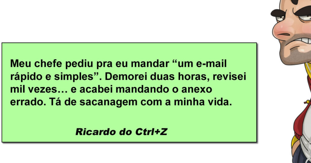 E-mail rápido e simples: O desafio do anexo errado! E-mail rápido e simples: O desafio do anexo errado!
