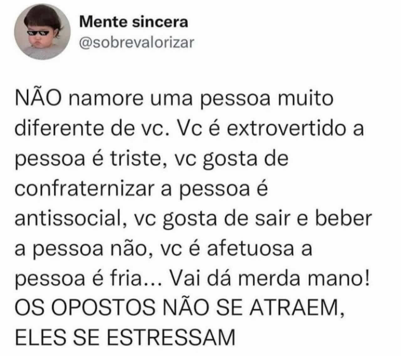 Opostos não se atraem - só se irritam com estilos diferentes de viver Opostos não se atraem - só se irritam com estilos diferentes de viver