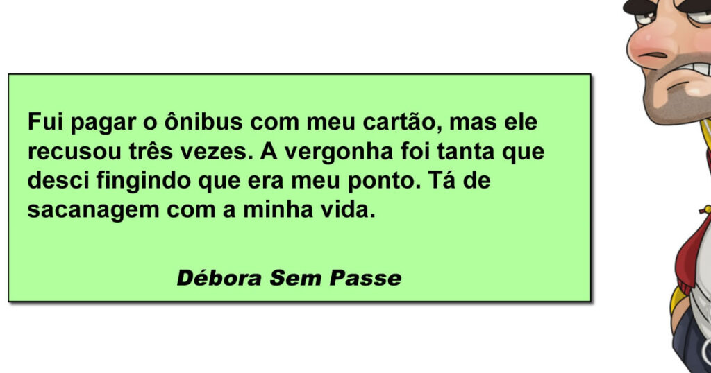 Quando o cartão faz drama e a vergonha vira performance! Quando o cartão faz drama e a vergonha vira performance!
