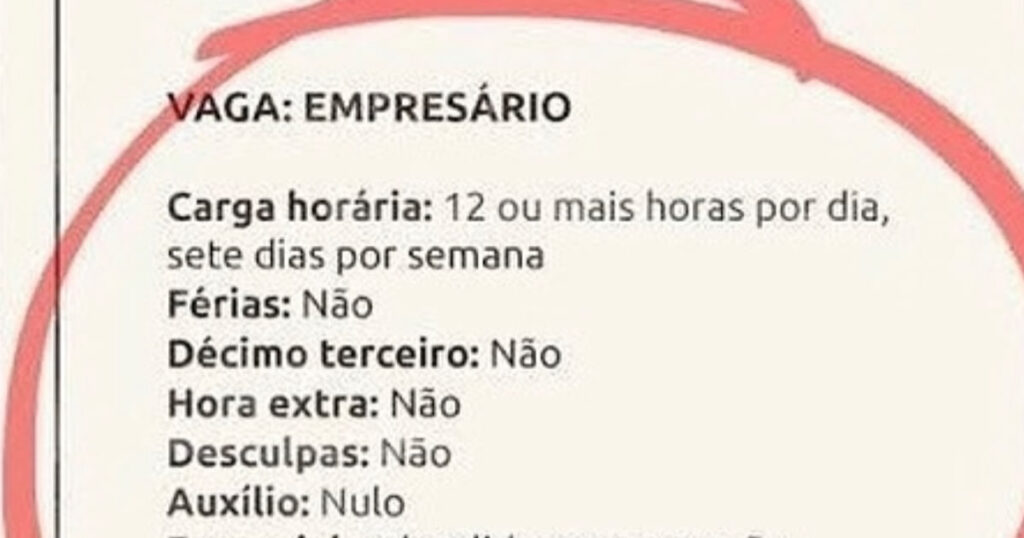 Vaga de empresário: trabalhe muito, ganhe pouco e sofra com estilo Vaga de empresário: trabalhe muito, ganhe pouco e sofra com estilo