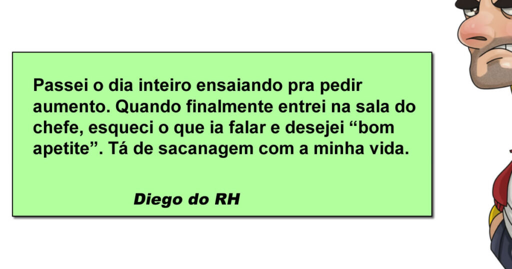 O dia em que o pedido de aumento virou saudação de restaurante O dia em que o pedido de aumento virou saudação de restaurante