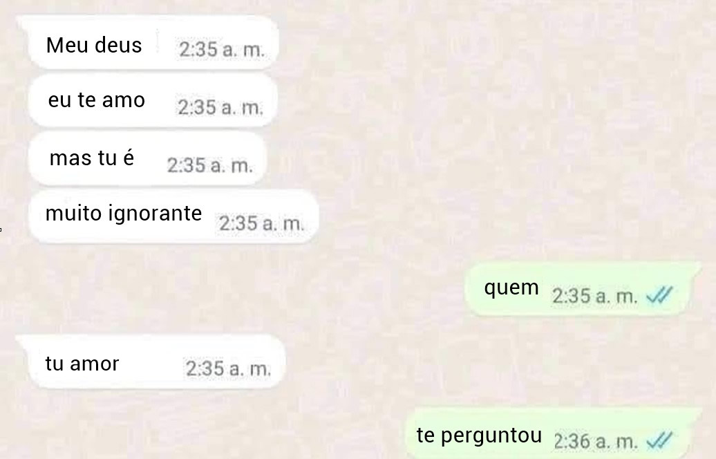 Declaração às 2 da manhã. Amor tem limite, paciência não tem Declaração às 2 da manhã. Amor tem limite, paciência não tem