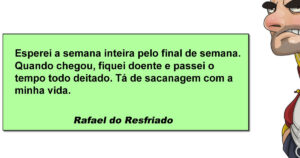 O final de semana que esperou você a semana inteira só para acabar com sua dignidade