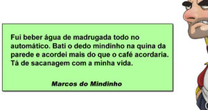 O verdadeiro despertador não é o alarme, é a quina da parede