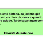 O café perfeito que virou decepção em 10 minutos: um clássico brasileiro