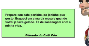 O café perfeito que virou decepção em 10 minutos: um clássico brasileiro