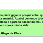 Pizza gigante: o plano era guardar para amanhã, mas o estômago fez greve de planejamento