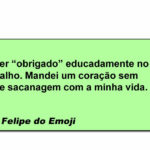 Quando o dedo manda um coração e o cérebro pede demissão