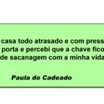 Saiu com pressa e ficou do lado de fora: o clássico erro que todo mundo já cometeu