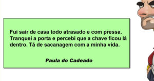 Saiu com pressa e ficou do lado de fora: o clássico erro que todo mundo já cometeu
