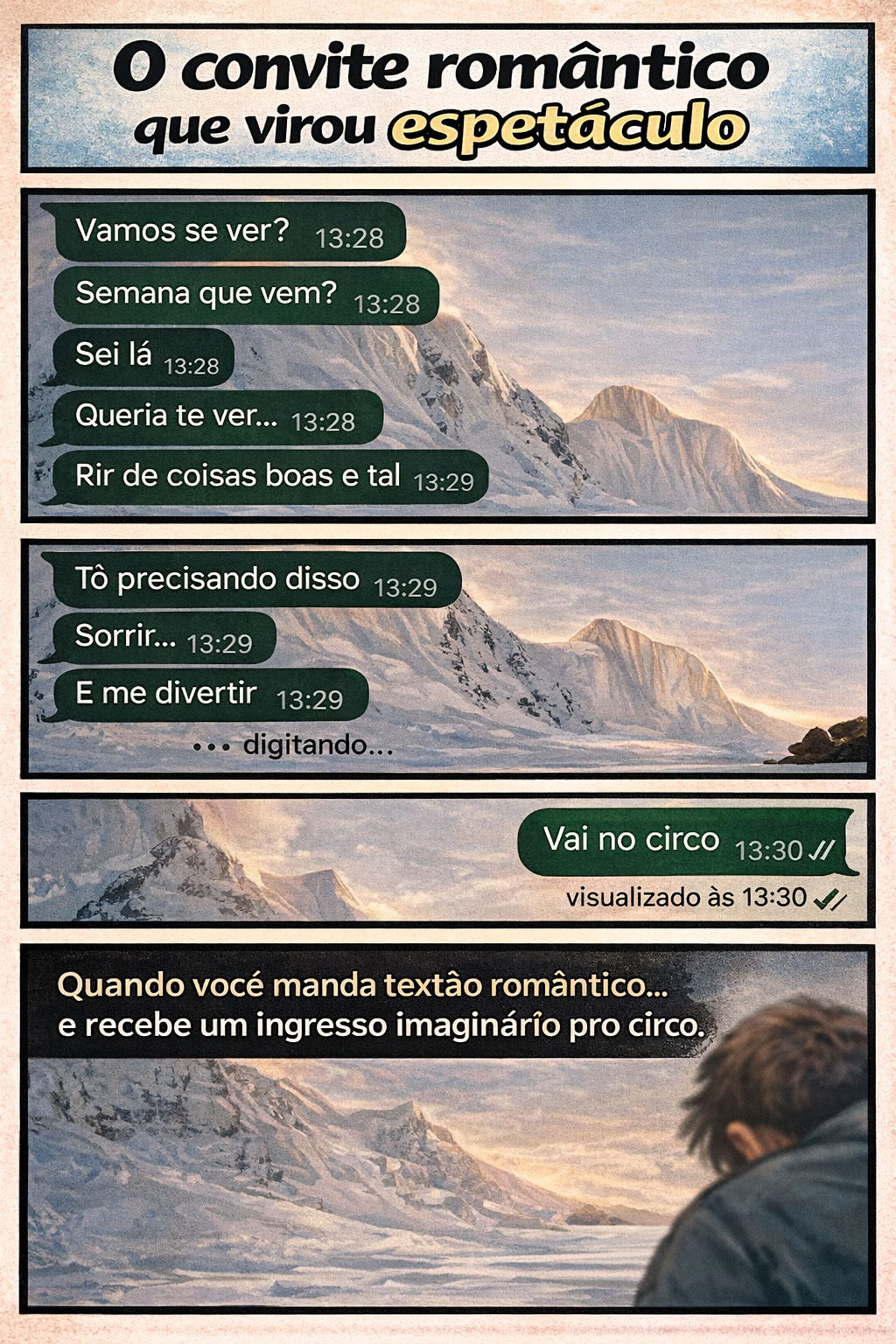 Textão romântico enviado, ingresso imaginário pro circo recebido