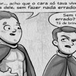 No Brasil, o suspeito é quem não tá fazendo nada errado