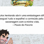 Quando abrir um pacote vira batalha e o conteúdo decide fugir do mapa