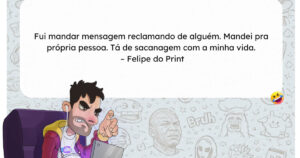 Quando você vira a própria fofoca sem perceber