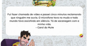 Passei cinco minutos reclamando que ninguém me ouvia e o culpado era eu mesmo