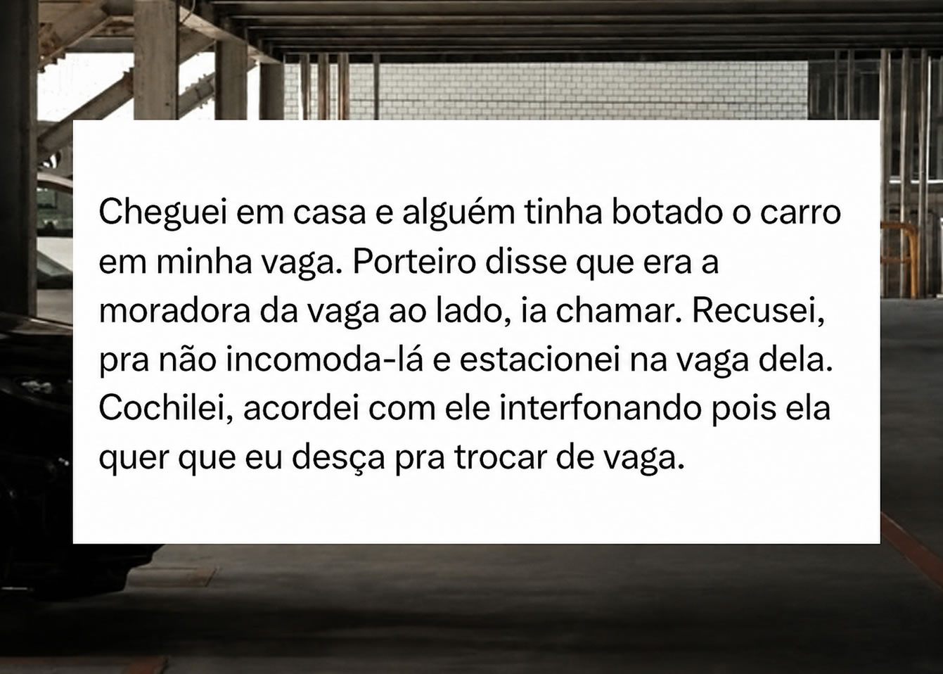 A boa intenção que conseguiu estacionar o problema em dobro A boa intenção que conseguiu estacionar o problema em dobro