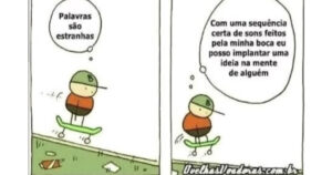 As duas palavras sem sentido que sequestram o cérebro de qualquer pessoa