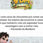 A caixa de chocolates que deveria durar uma semana não durou nem um dia