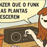 A teoria mais brasileira sobre música que até as plantas rejeitariam