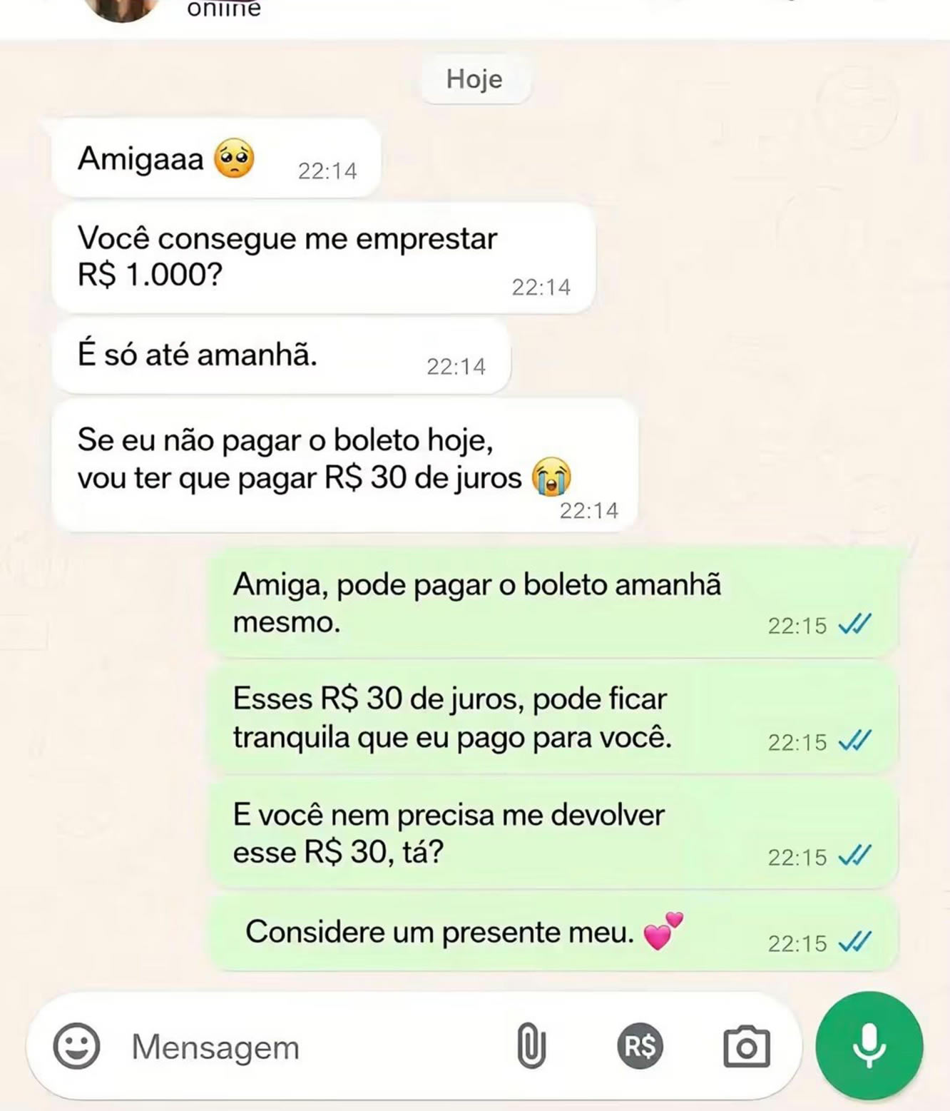 A amiga pediu R$ 1.000 emprestados e recebeu o presente mais caro da amizade