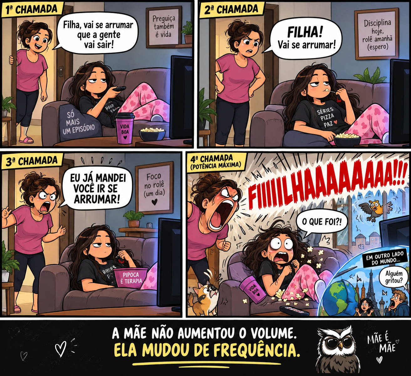 A mãe não aumentou o volume, ela mudou de frequência