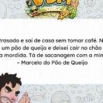 O pão de queijo era a única esperança daquela manhã e também deu errado