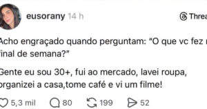 Depois dos 30, lavar roupa e ir ao mercado viraram programas de fim de semana